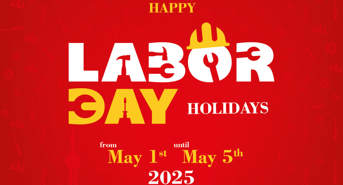 Labour Day Holiday from May 1st 2025 until May 5th 2025